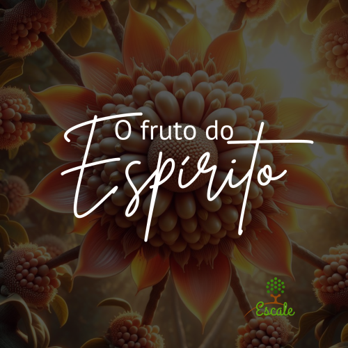 O Fruto do Espírito: Amor