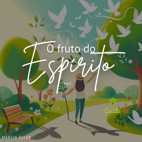 O fruto do Espírito paz.